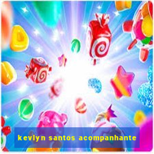 kevlyn santos acompanhante